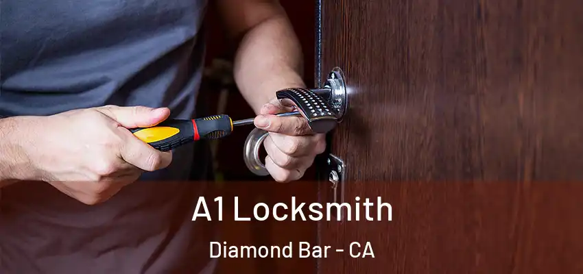  A1 Locksmith Diamond Bar - CA