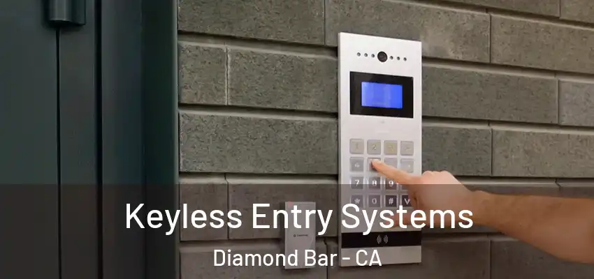 Keyless Entry Systems Diamond Bar - CA