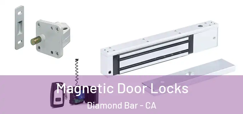  Magnetic Door Locks Diamond Bar - CA