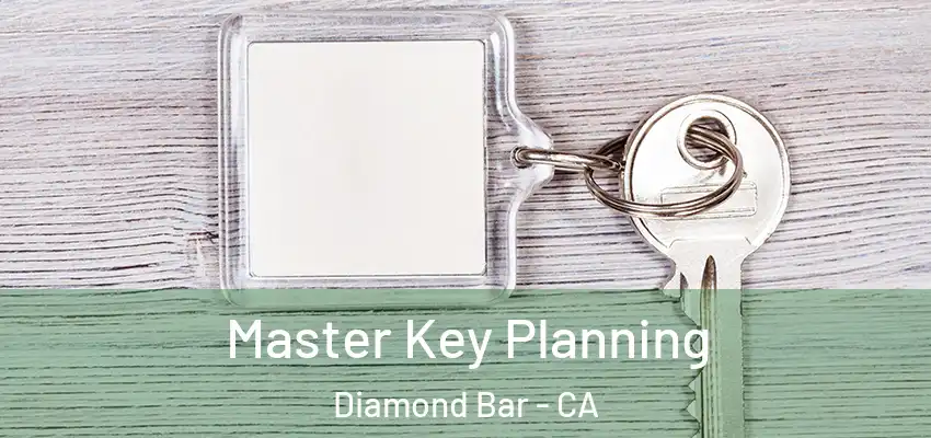  Master Key Planning Diamond Bar - CA