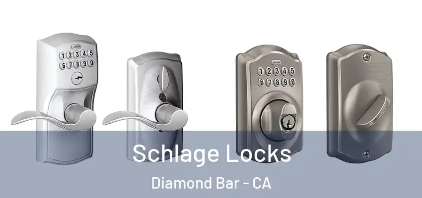  Schlage Locks Diamond Bar - CA