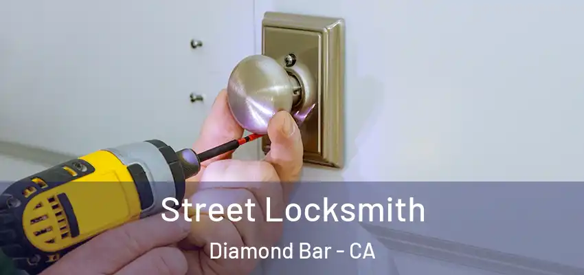 Street Locksmith Diamond Bar - CA