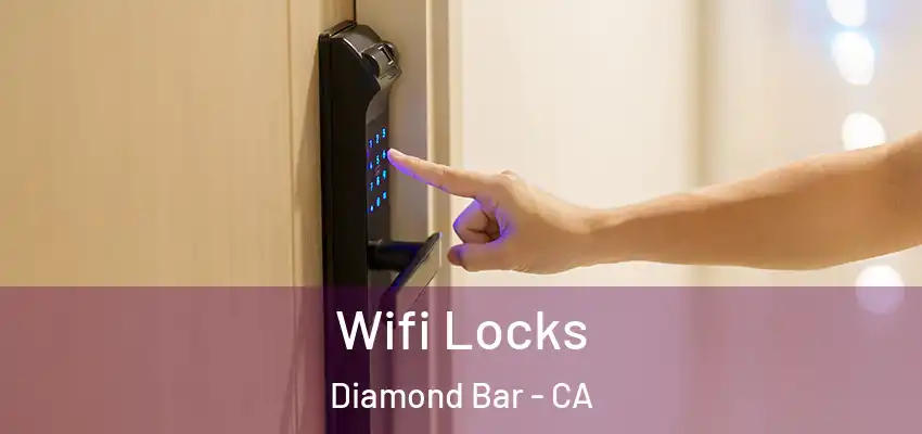 Wifi Locks Diamond Bar - CA
